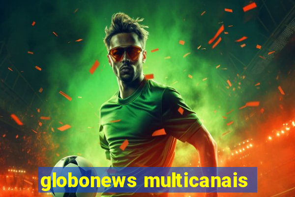 globonews multicanais